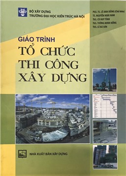 Giáo trình tổ chức thi công xây dựng