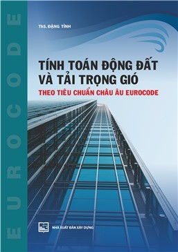 Tính toán động đất và tải trọng gió theo tiêu chuẩn Châu Âu Eurocode 