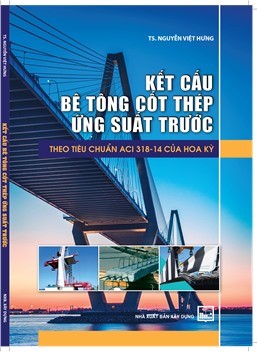 Kết cấu bê tông cốt thép ứng suất trước theo tiêu chuẩn ACI 318 - 14 của Hoa Kỳ