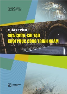 Giáo trình sửa chữa, cải tạo, khôi phục công trình ngầm