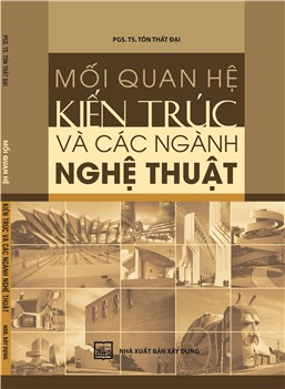 Mối quan hệ kiến trúc và các ngành nghệ thuật 