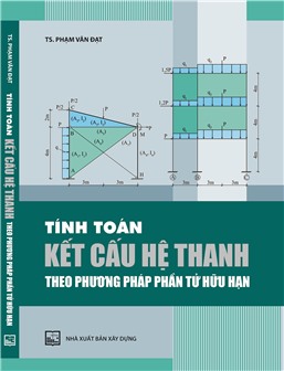 Tính toán kết cấu hệ thanh theo phương pháp phần tử hữu hạn