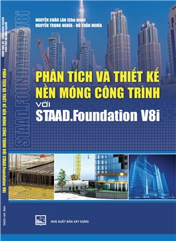 Phân tích và thiết kế nền móng công trình với STAAD FOUNDATION V8I