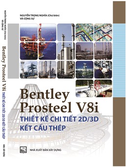 Bentley Prosteel V8i Thiết kế chi tiết 2D/3D kết cấu thép