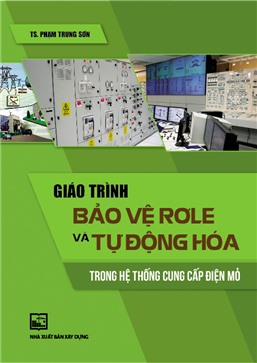 Giáo trình bảo vệ rơ le và tự động hóa trong hệ thống cung cấp điện mỏ