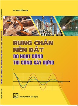 Rung chấn nền đất do hoạt động thi công xây dựng