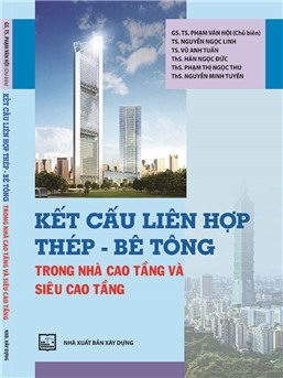 Kết cấu liên hợp thép - Bê tông trong nhà cao tầng và siêu cao tầng