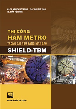 Thi công hầm Metro trong đất yếu bằng máy đào Shield - TBM