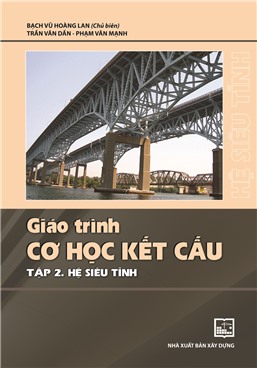 Giáo trình cơ học kết cấu - Tập 2: Hệ siêu tĩnh