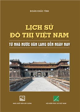 Lịch sử đô thị Việt Nam từ nhà nước Văn Lang đến ngày nay