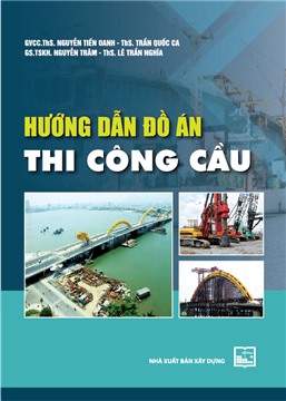 Hướng dẫn đồ án thi công cầu