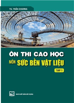 Ôn thi cao học môn sức bền vật liệu Tập 1