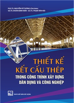 Thiết kế kết cấu thép trong công trình xây dựng dân dụng và công nghiệp