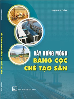 Xây dựng móng bằng cọc chế tạo sẵn 