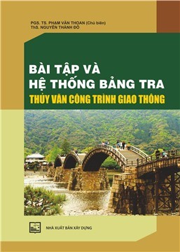 Bài tập và hệ thống bảng tra thủy văn công trình giao thông - tập 3