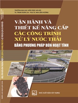 Vận hành và thiết kế nâng cấp các công trình xử lý nước thải bằng phương pháp bùn hoạt tính