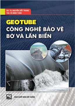 GEOTUBE công nghệ bảo vệ bờ và lấn biển