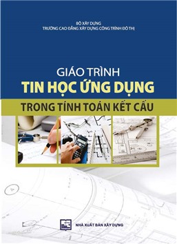 Giáo trình tin học ứng dụng trong tính toán kết cấu