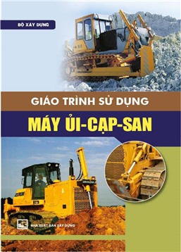 Giáo trình sử dụng máy ủi - cạp - san