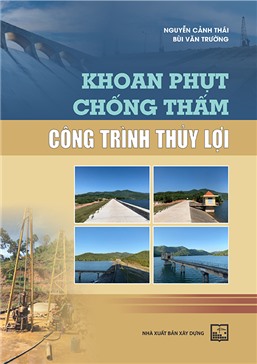 Khoan phụt chống thấm công trình thủy lợi