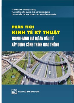 Phân tích kinh tế - kỹ thuật trong đánh giá dự án đầu tư xây dựng công trình giao thông 