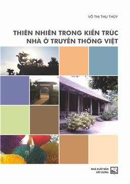 Thiên nhiên trong kiến trúc nhà ở truyền thống Việt 