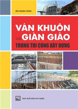 Ván khuôn và giàn giáo trong thi công xây dựng