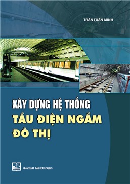 Xây dựng hệ thống tàu điện ngầm đô thị