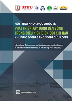 Hội thảo Khoa học Quốc tế: Phát triển Xây dựng bền vững trong điều kiện Biến đổi khí hậu khu vực đồng bằng Sông Cửu Long  