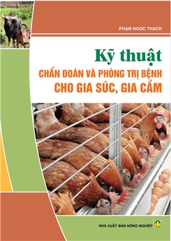 Kỹ thuật chẩn đoán và phòng trị bệnh cho gia súc, gia cầm