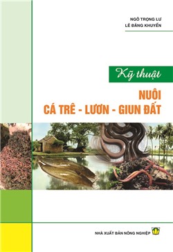 Kỹ thuật nuôi cá trê, lươn, giun đất