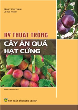 Kỹ thuật trồng cây ăn quả hạt cứng