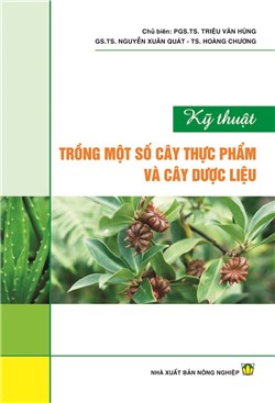 Kỹ thuật trồng một số cây thực phẩm và cây dược liệu