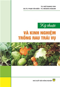 Kỹ thuật và kinh nghiệm trồng rau trái vụ