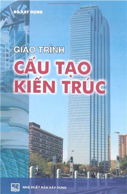 Giáo trình cấu tạo kiến trúc (BXD-Hệ cao đẳng)