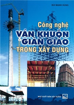 Công nghệ ván khuôn và giàn giáo trong xây dựng