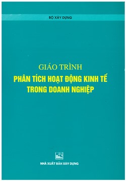 Giáo trình phân tích hoạt động kinh tế trong doanh nghiệp (BXD)