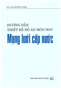 Hướng dẫn thiết kế đồ án môn học mạng lưới cấp nước