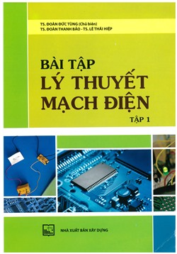 Bài tập lý thuyết mạch điện - Tập 1