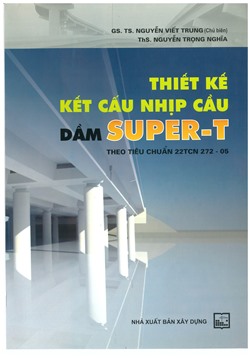 Thiết kế kết cấu nhịp cầu dầm Super-T theo tiêu chuẩn 22TCN 272-05