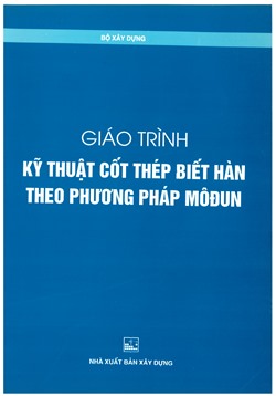 Giáo trình kỹ thuật cốt thép biết hàn theo phương pháp môđun (BXD)