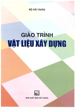 Giáo trình vật liệu xây dựng (BXD-Hệ Cao đẳng)