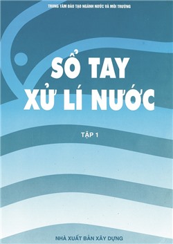 Sổ tay xử lý nước Tập 1 