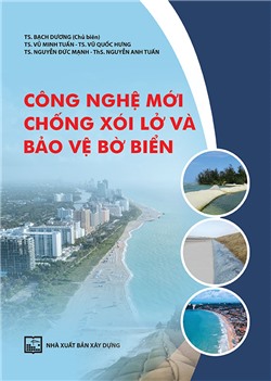 Công nghệ mới chống xói lở và bảo vệ bờ biển