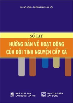 Sổ tay hướng dẫn về hoạt động của đội tình nguyện cấp xã