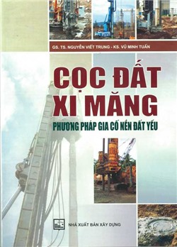 Cọc đất xi măng - Phương pháp gia cố nền đất yếu