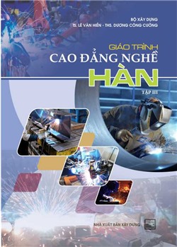 Giáo trình cao đẳng nghề hàn - Tập 3