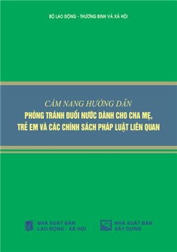 Cẩm nang hướng dẫn phòng tránh đuối nước dành cho cha mẹ, trẻ em và các chính sách pháp luật liên quan