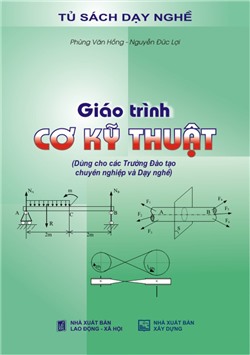 Giáo trình cơ kỹ thuật (Dùng cho các Trường Đào tạo chuyên nghiệp và Dạy nghề)