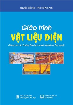 Giáo trình vật liệu điện (Dùng cho các Trường Đào tạo chuyên nghiệp và Dạy nghề)